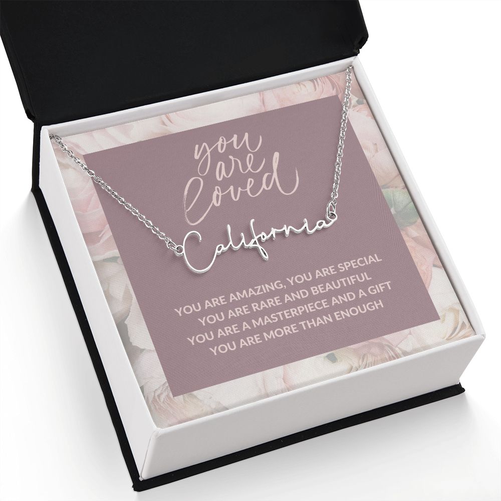 Signature Name Necklace | Gift for Mom | Daughter | Soulmate | Friend | You are Loved