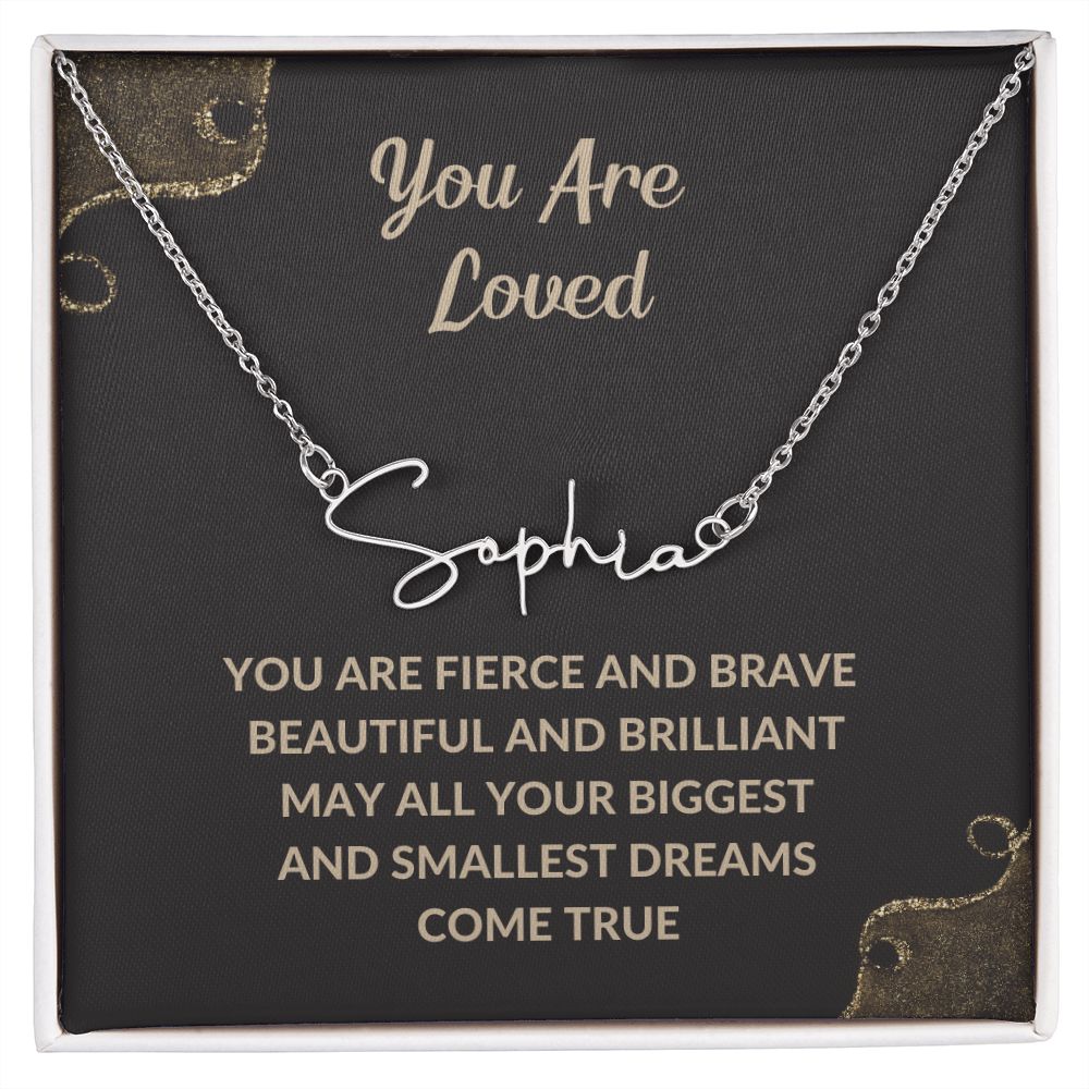 Signature Name Necklace | Gift for Mom | Daughter | Soulmate | Friend | Wife | You are Fierce