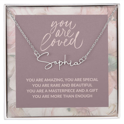 Signature Name Necklace | Gift for Mom | Daughter | Soulmate | Friend | You are Loved