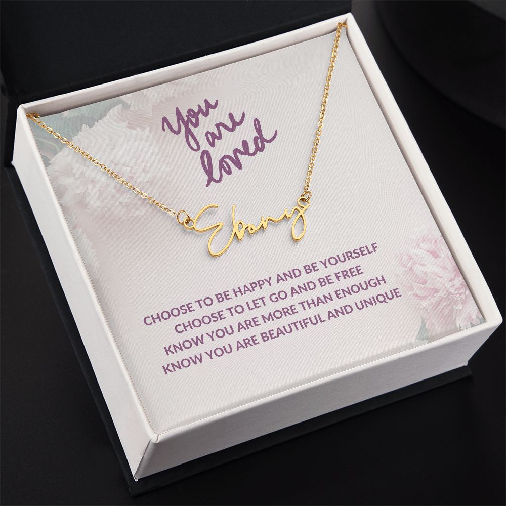 Signature Name Necklace | Gift for Mom | Daughter | Wife | Soulmate | You are Loved